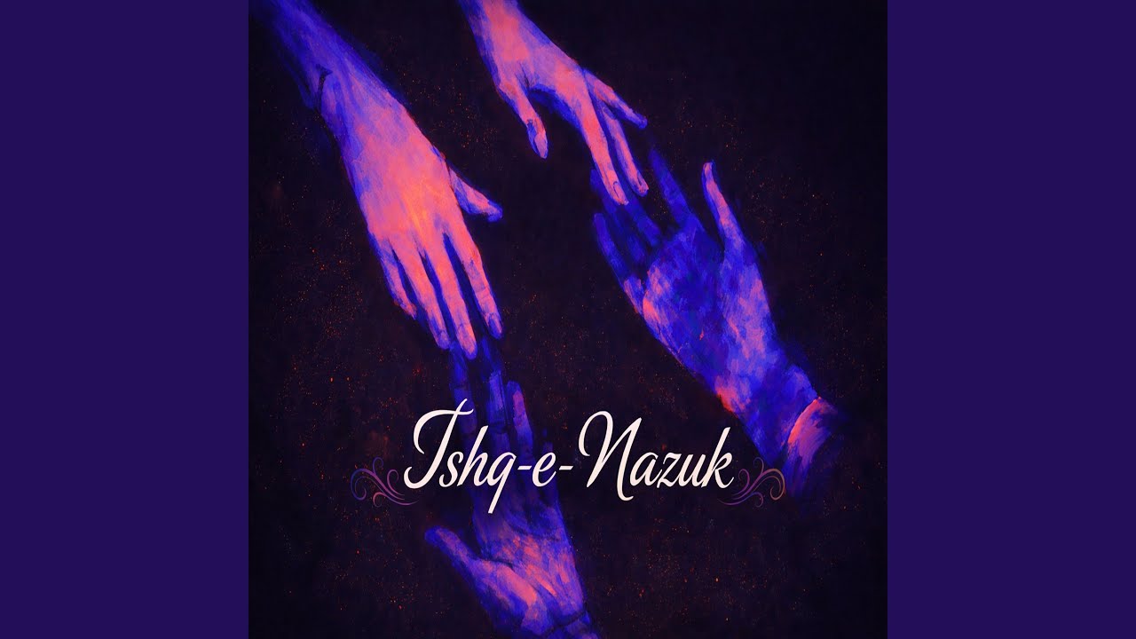 Ishq E Nazuk