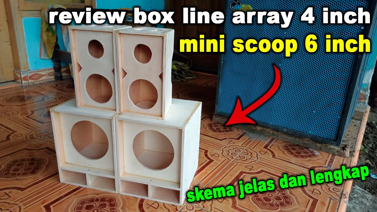 review box line array 4 inch mini scoop 6 inch skema lengkap jelas