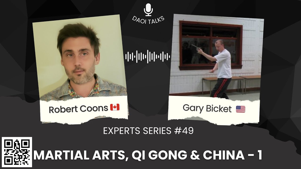 DAOI Talks (49): Martial Arts, Qi Gong & China (1) w/ Gary Bicket @WhiteOrchidKungFu  🇺🇸