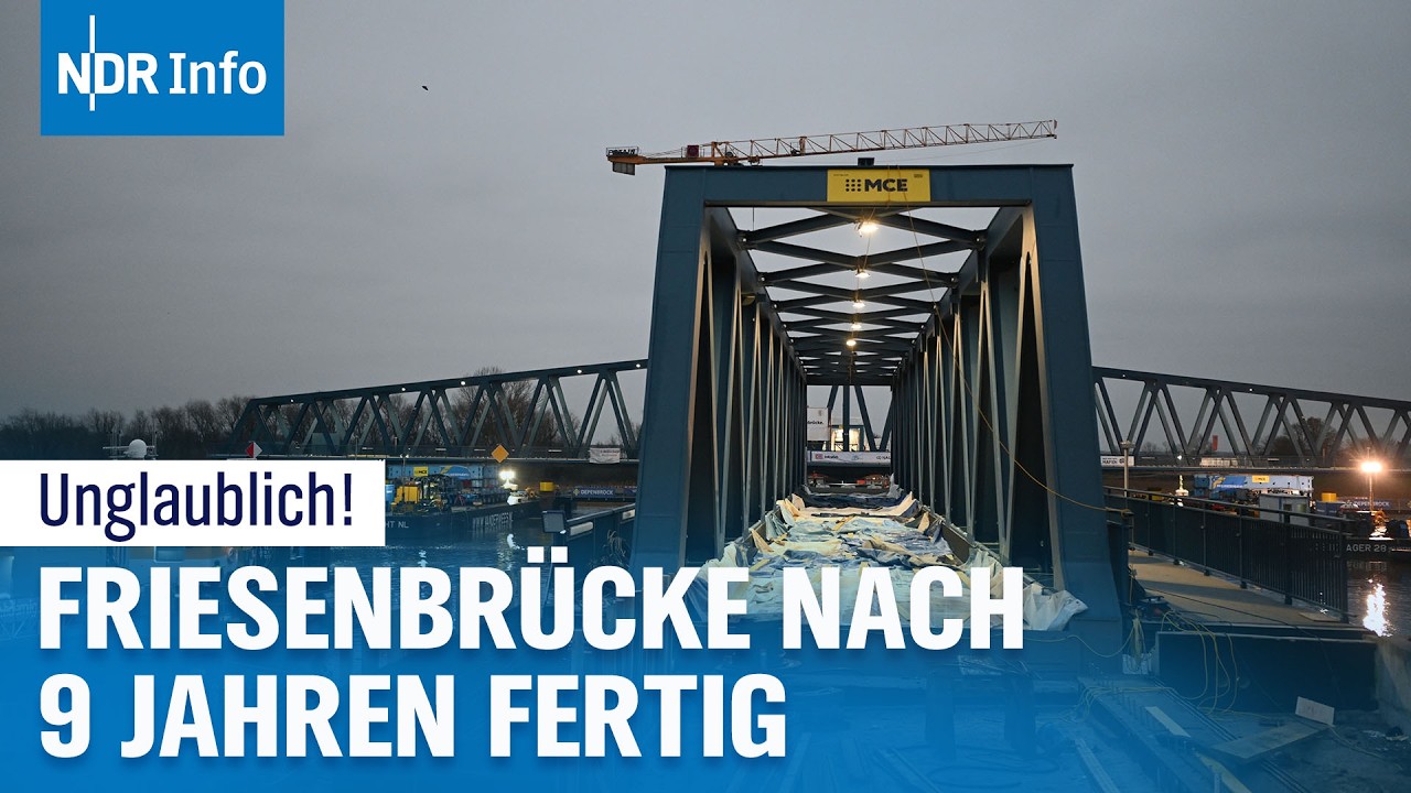 Nach neun Jahren: Friesenbrücke in Weener endlich komplettt | NDR Info