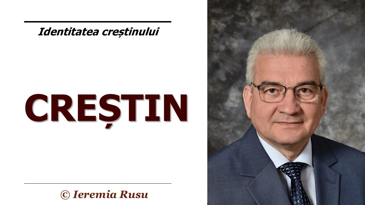 Identitate 1: Creștin - Ieremia Rusu