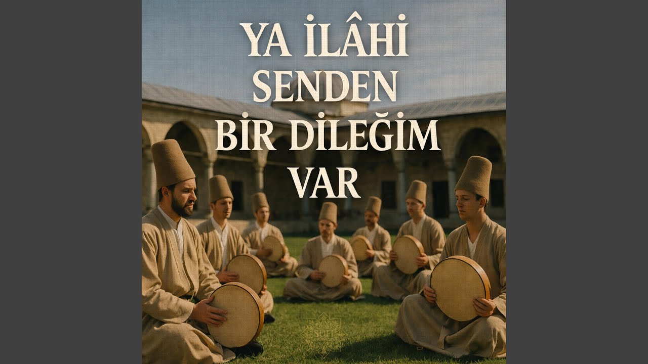 Ya İlâhi Senden Bir Dileğim Var