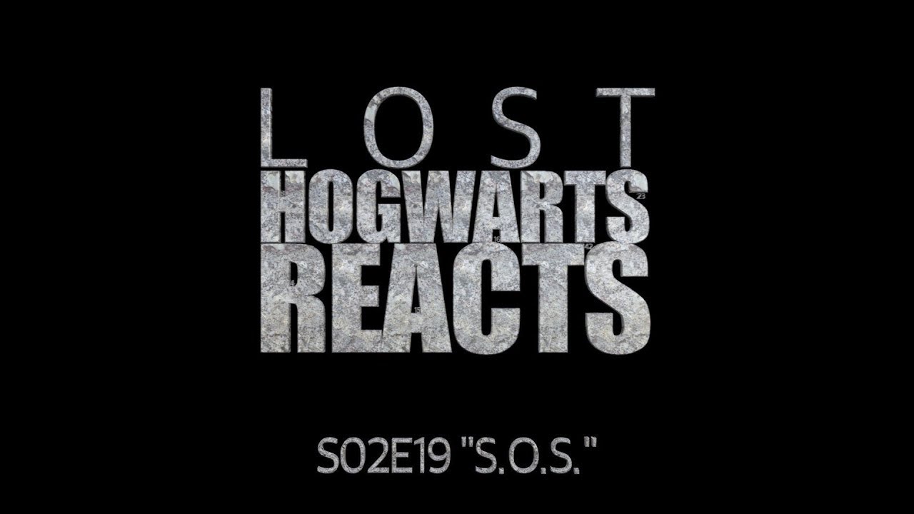 Hogwarts Reacts: LOST - S02E19 
