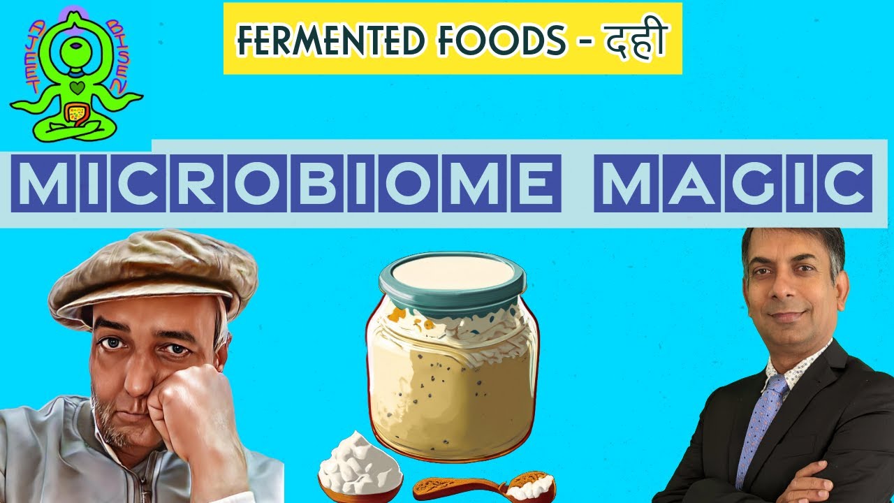 FERMENTED FOODS- दही खाने के फायदे/दही को ऐसे जमाए - मम्मी भी शर्मा जाये/BALWAN YOG/AJEET BISEN