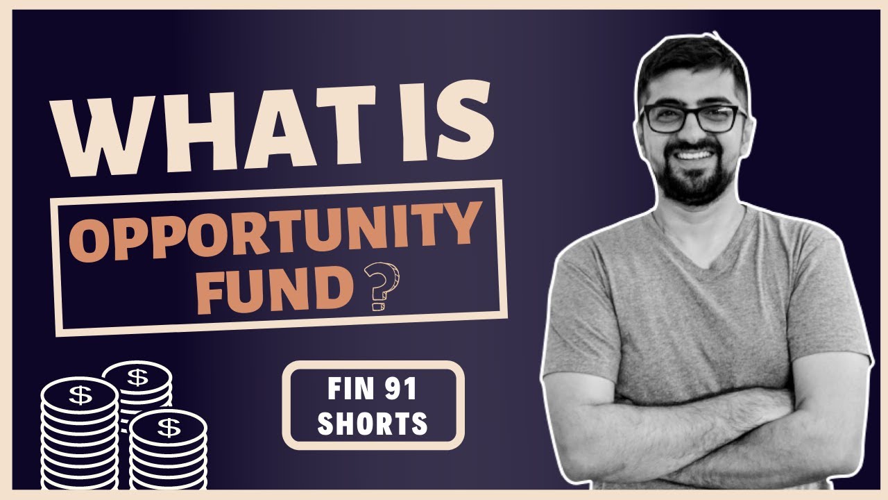 What Is Opportunity Fund? | Fin91 Shorts