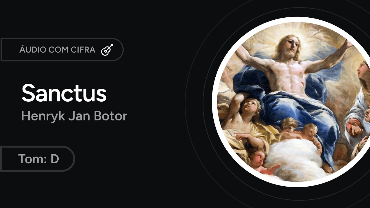 SANCTUS (Henryk Jan Botor) - Santo em Latim [letra + cifra]