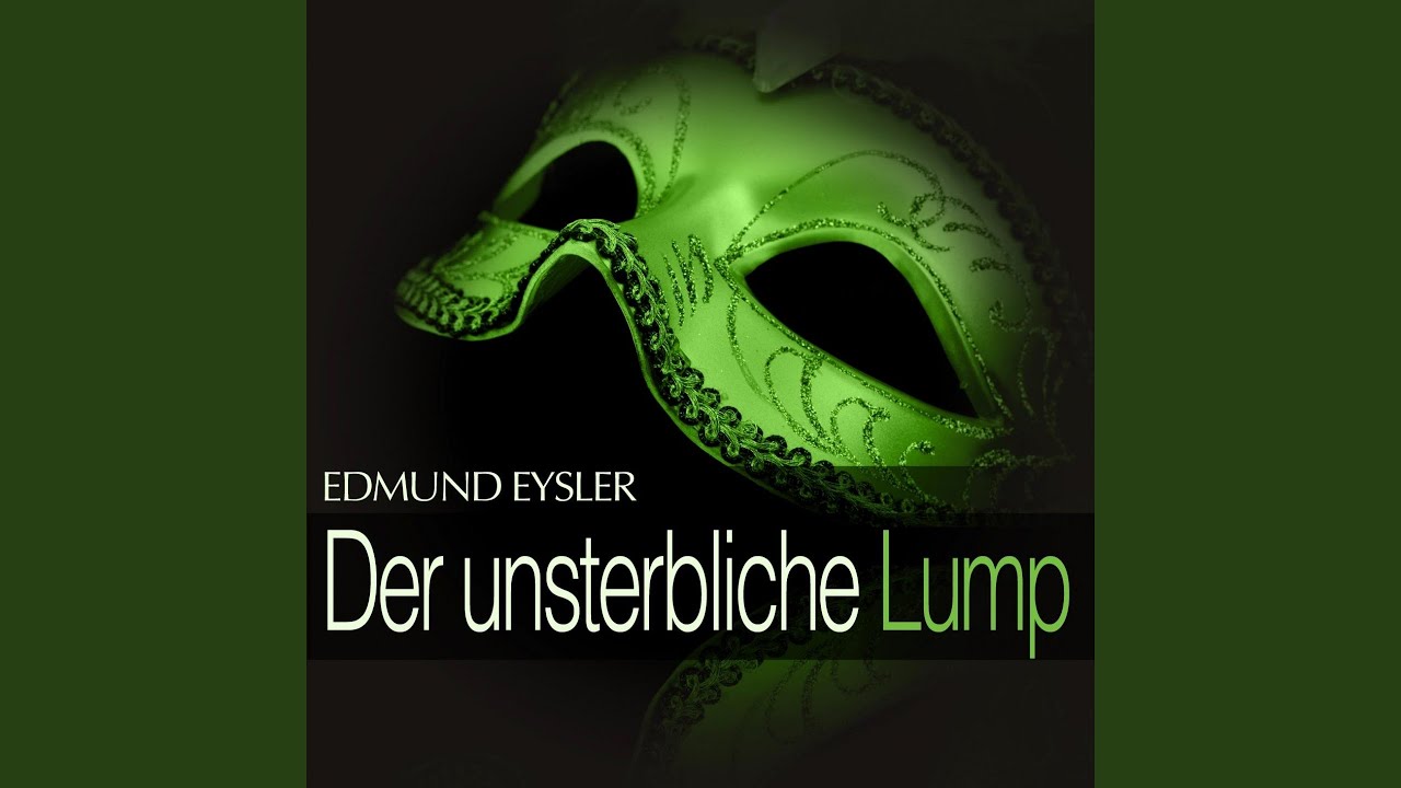 Der unsterbliche Lump: Act II - 