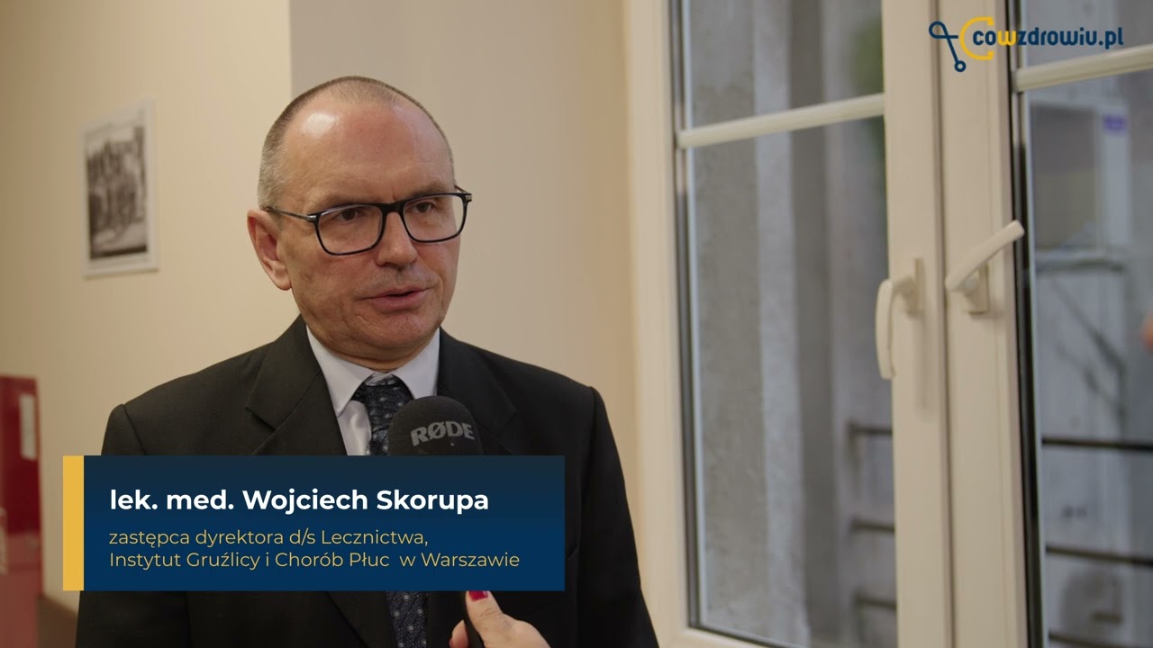 Jakie choroby płuc leczy się w szpitalu? Dr W. Skorupa, wiceszef Instytutu Gruźlicy i Chorób Płuc