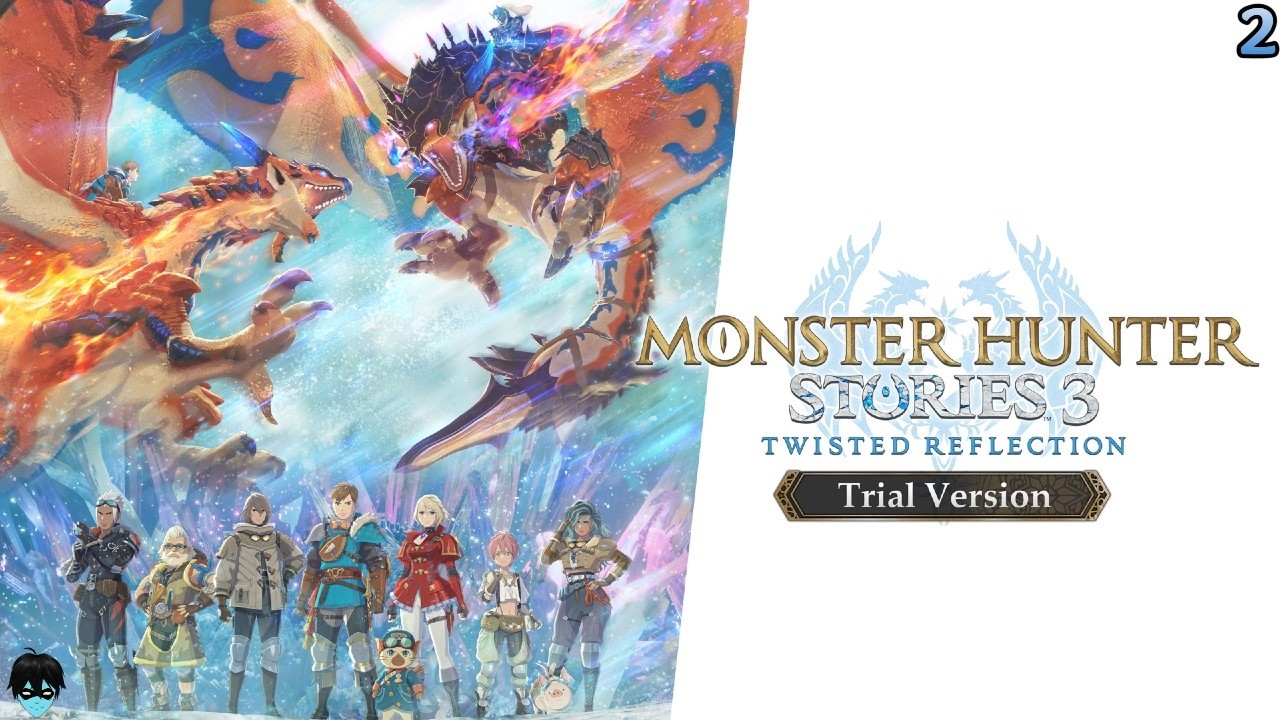 Monster Hunter Stories 3 Twisted Reflection Trial Version | Full Playthrough | 2