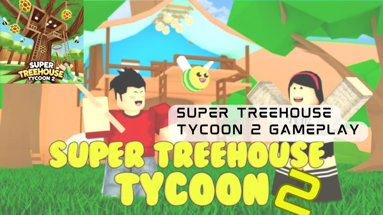 SUPER TREEHOUSE TYCOON 2