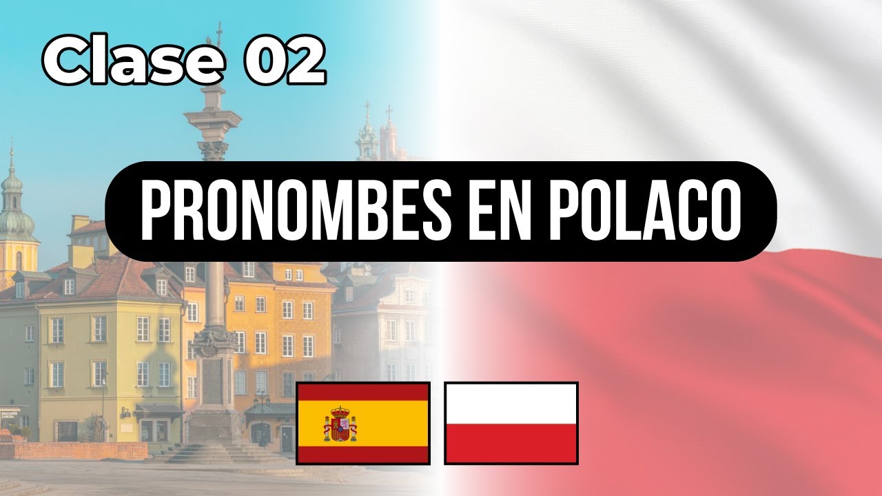 Pronombres en Polaco 🇵🇱 - Clase #02 - 👉 Lecciones para hispanohablantes