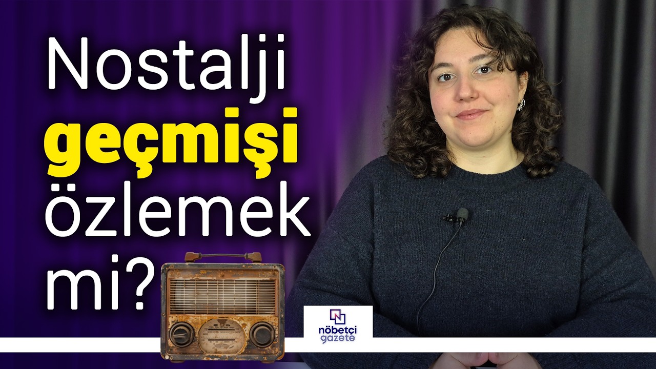 Neden hep eskisi gibi hissetmek istiyoruz? Nostalji ve geçmişe özlem