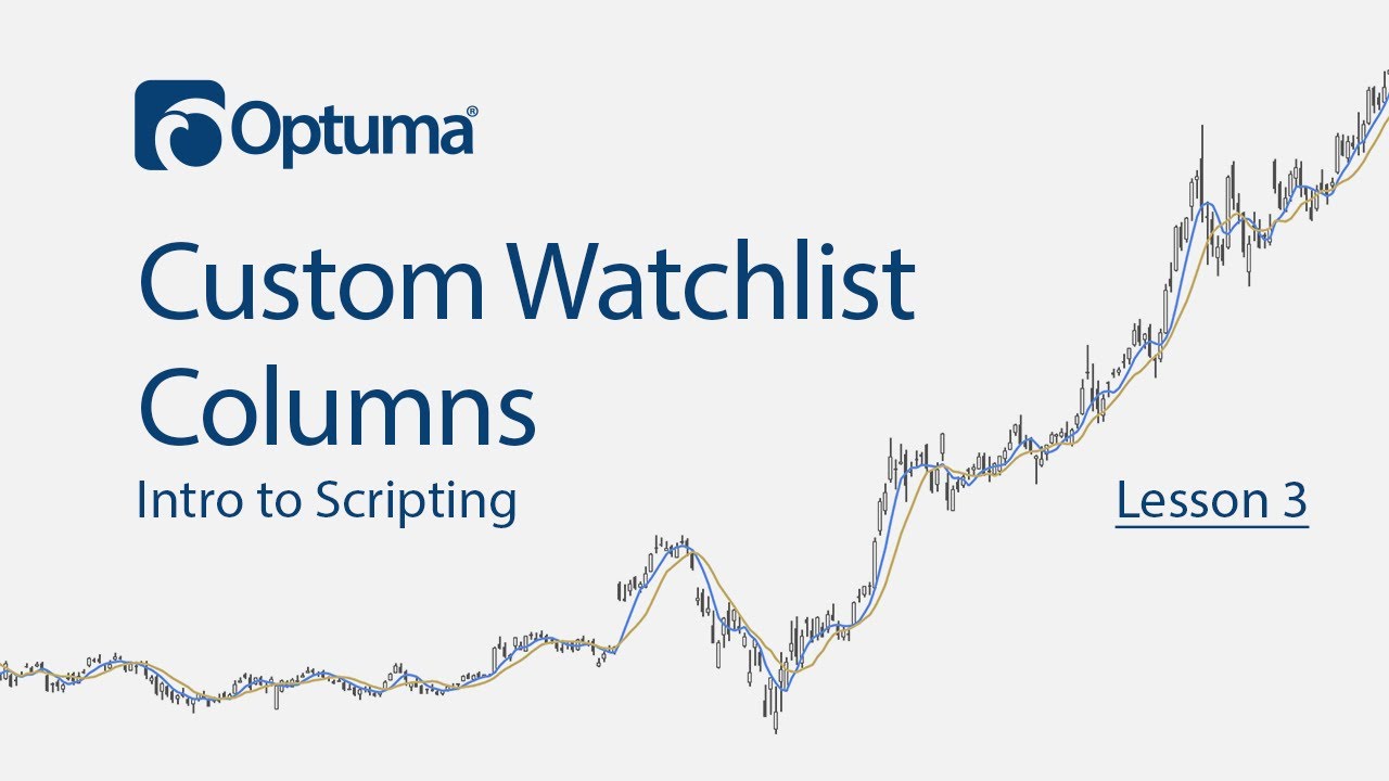 Пользовательские столбцы списка наблюдения | Введение в скриптинг в Optuma