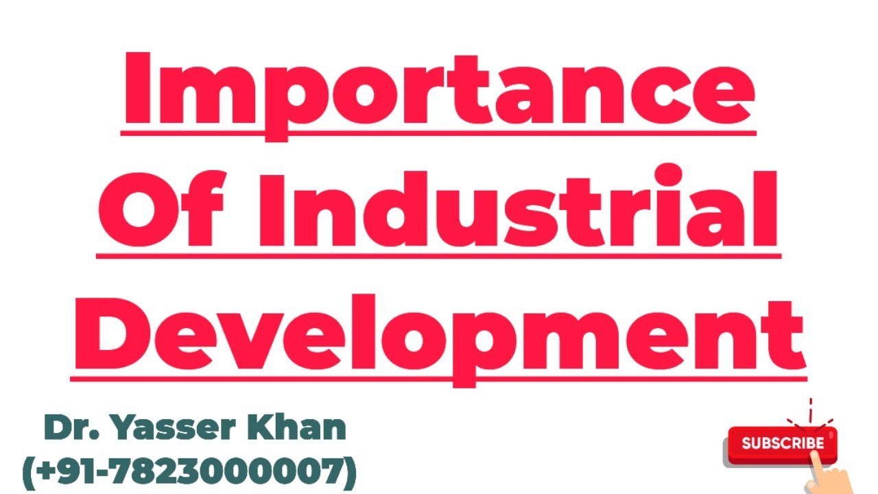 Importance Of Industrial Development | Role Of Industrialization | Industrialization | Economics