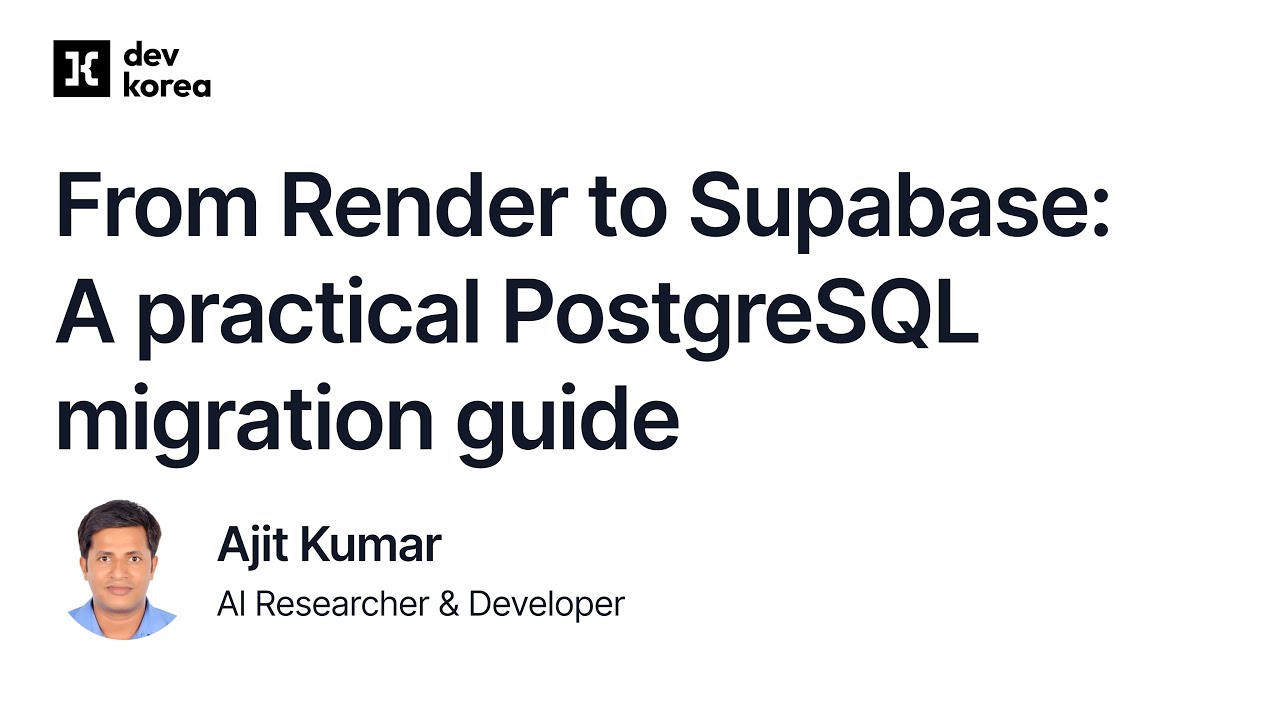 From Render to Supabase: A practical PostgreSQL migration guide - Ajit Kumar