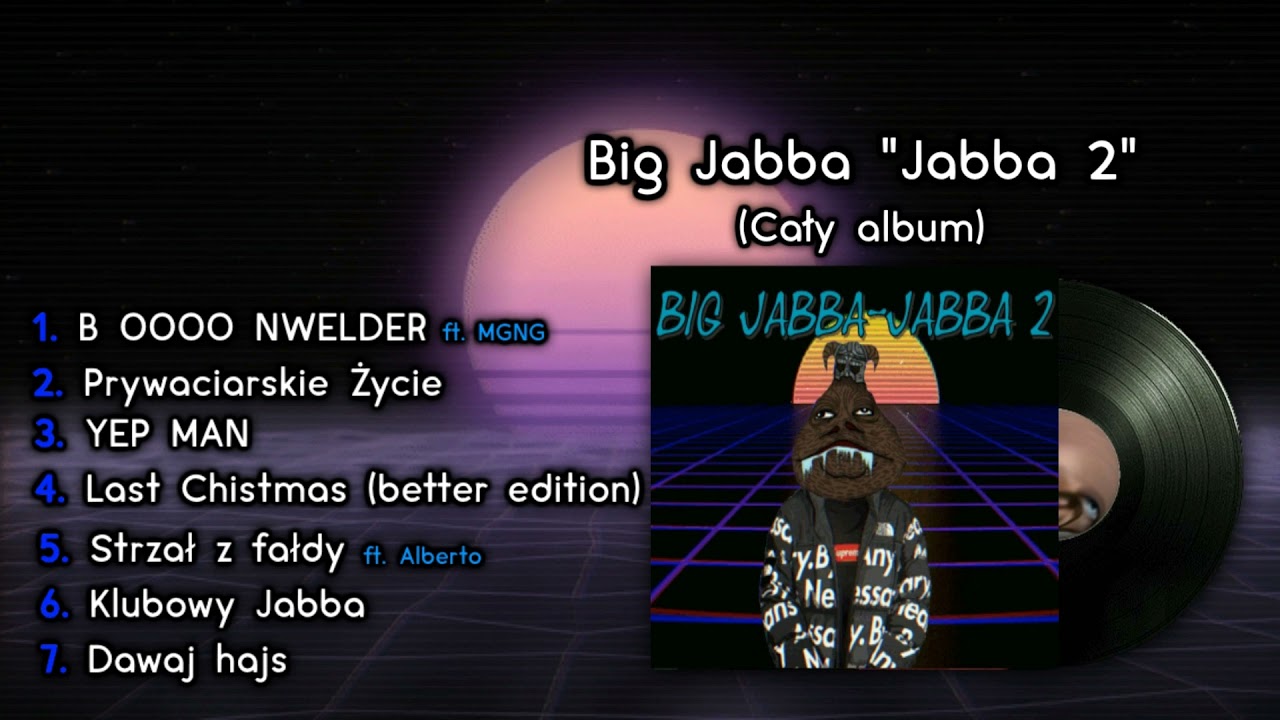 Big Jabba - Jabba 2 (Cały Album)