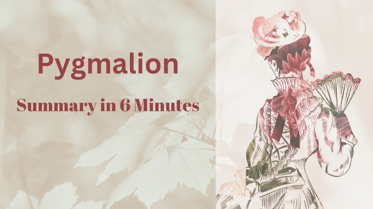 Pygmalion Summary - George Bernard Shaw