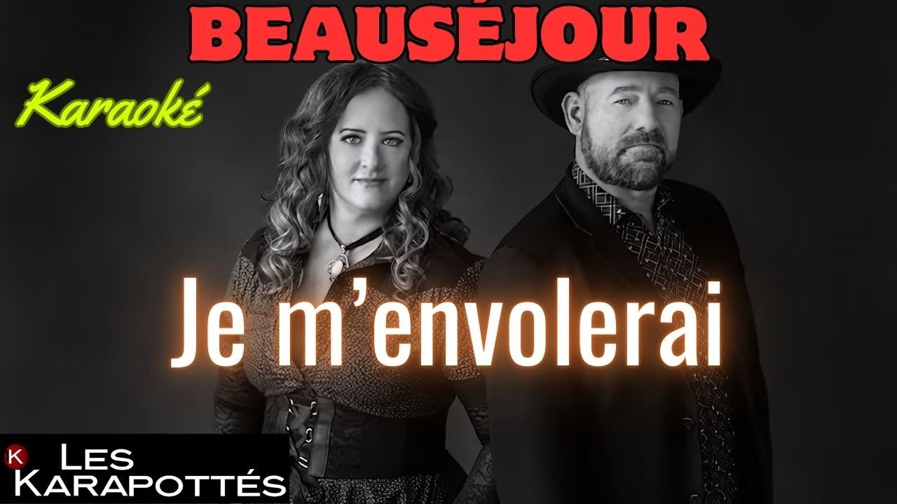 Beauséjour  - Je m'envolerai (Karaoké)