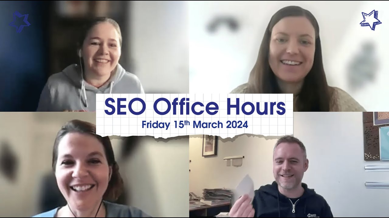 SEO Office Hours 22nd March 2024 ft. Stacey MacNaught, Sandra Schneck, Michael Chidzey, Jo Turnbull