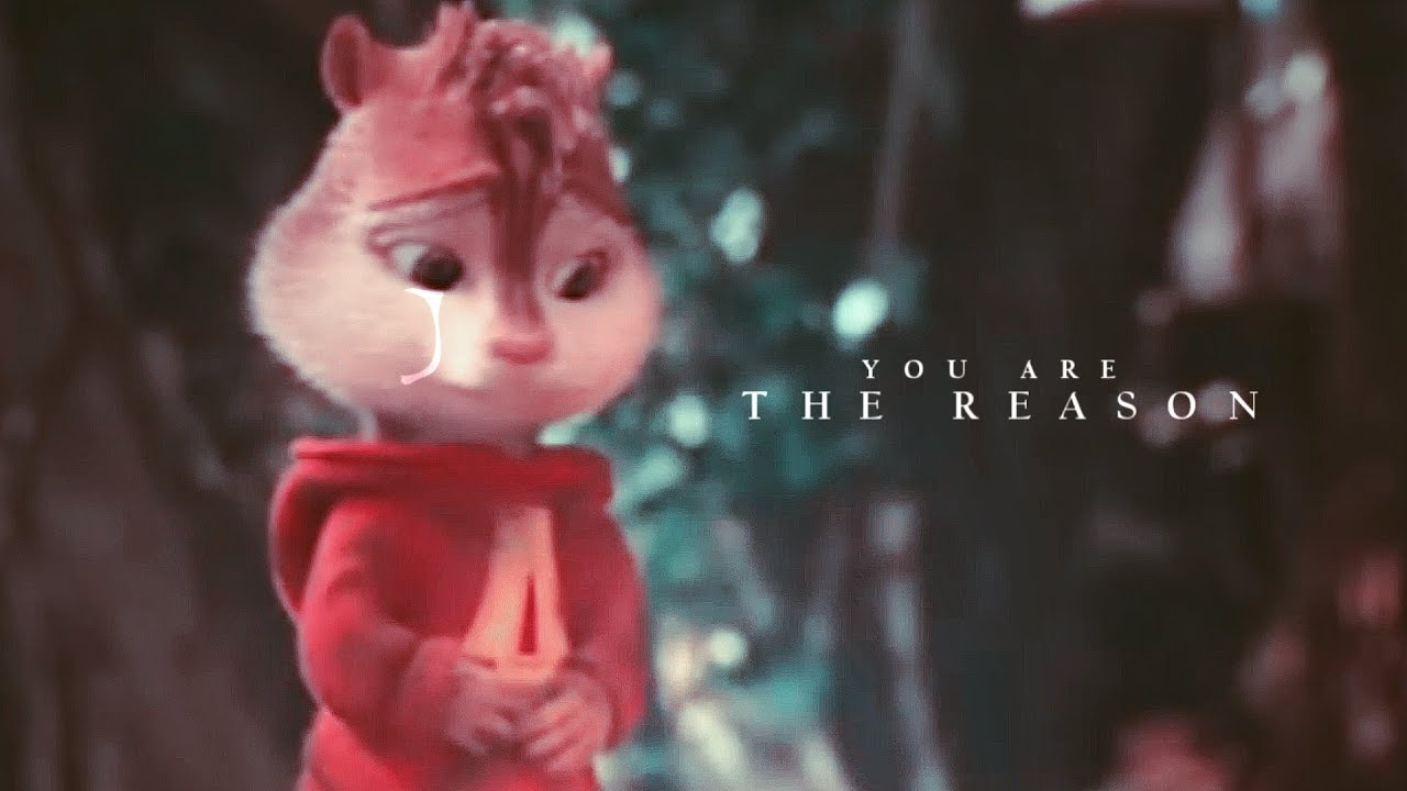 Alvin Seville -  You Are The Reason || FULL MV