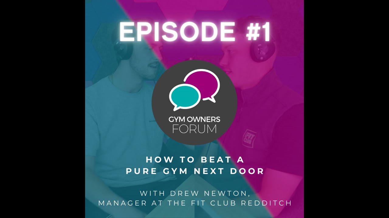 Episode #1 - How This Club Beat A Pure Gym Moving In Next Door