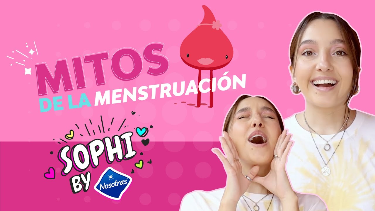 10 MITOS sobre la menstruaci&oacute;n 🤓💗 |Sophi By Nosotras