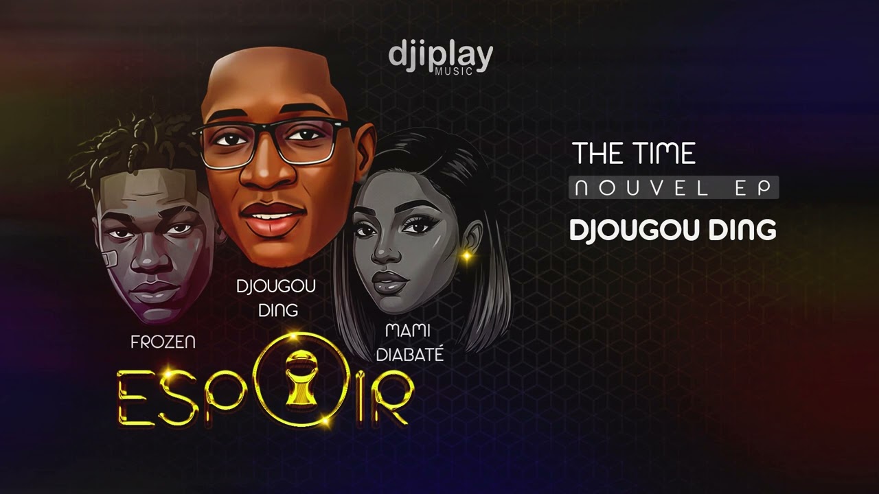 EP ESPOIR - DJOUGOU DING - THE TIME