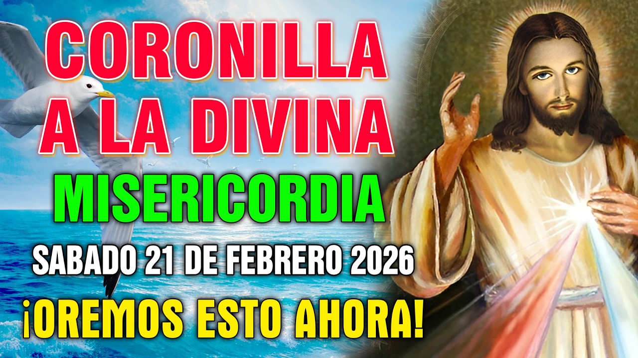 CORONILLA A LA DIVINA MISERICORDIA DE HOY ✨ SABADO 21 DE FEBRERO 2026 🙏 ROSARIO DIARO