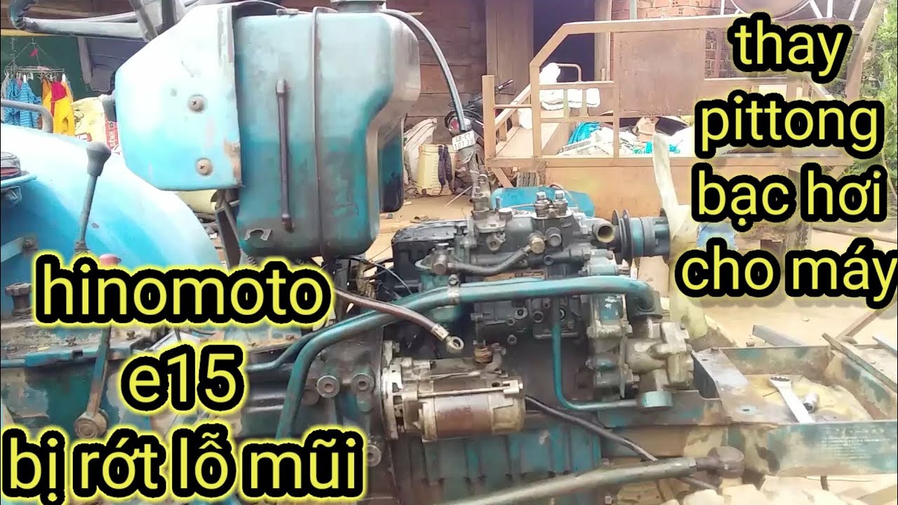 Xe Cày HINOMOTO E15 Bị Rớt Lỗ Mũi Quá Trình Tháo Máy Thay Pit Tông Và Bạc Hơi Sửa Máy  Nổ