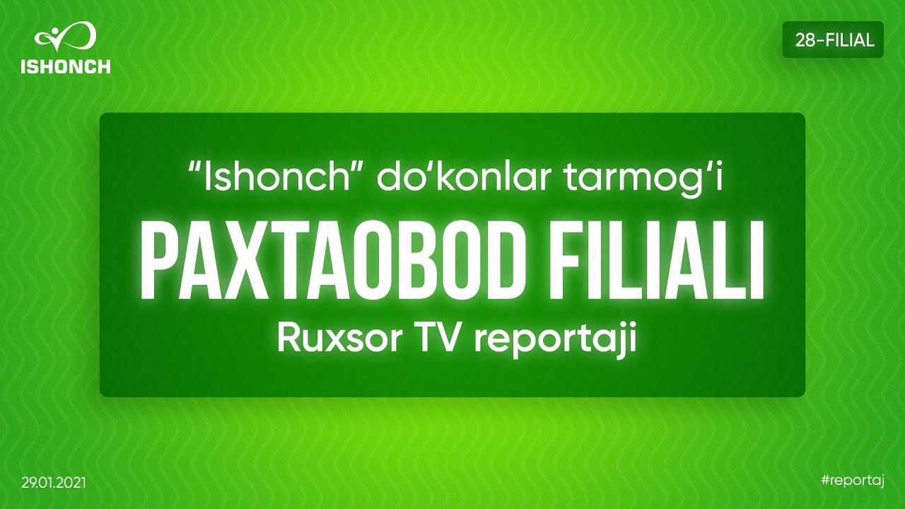 Paxtaobod filiali o'z ish faoliyatini boshladi (Ruxsor TV reportaji)