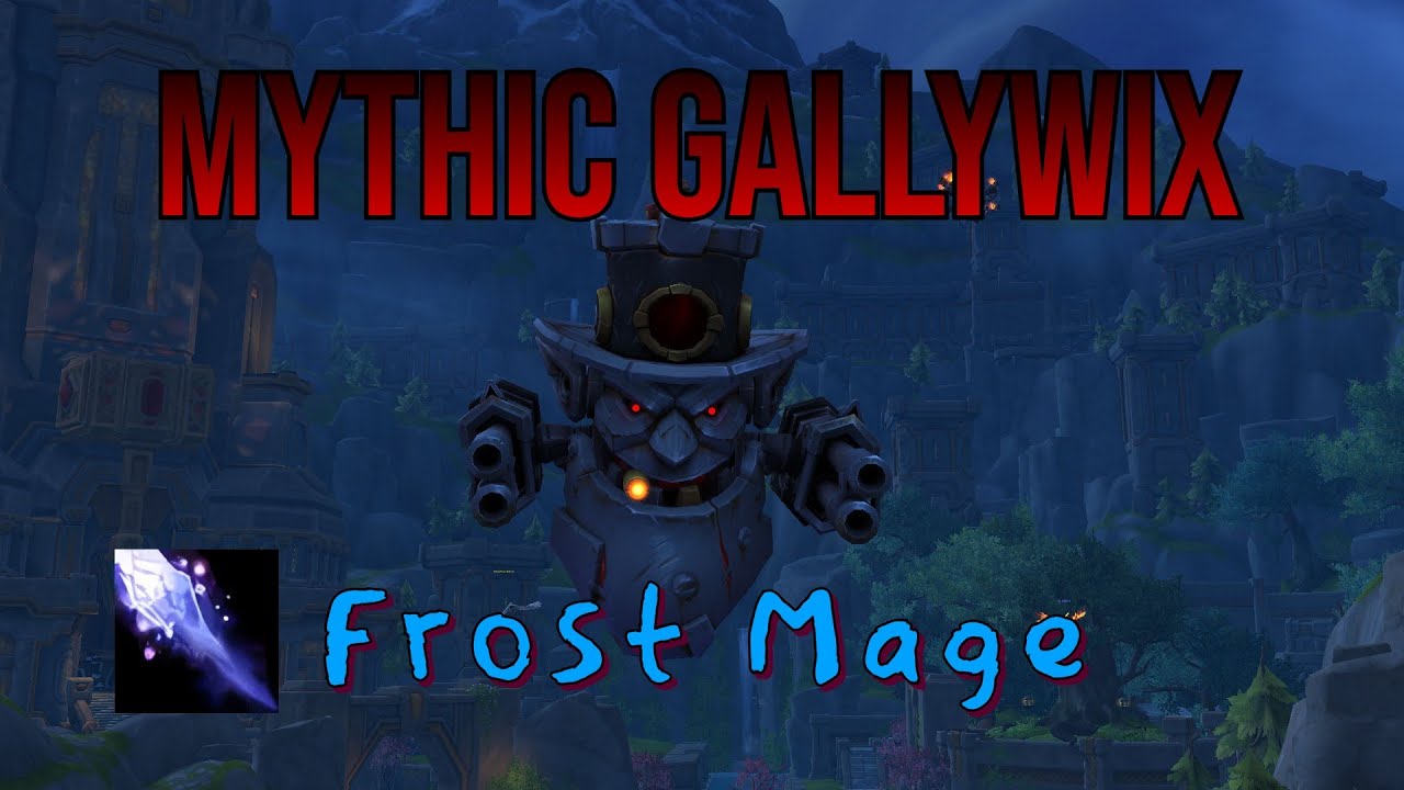 Mythic Gallywix Frost Mage POV