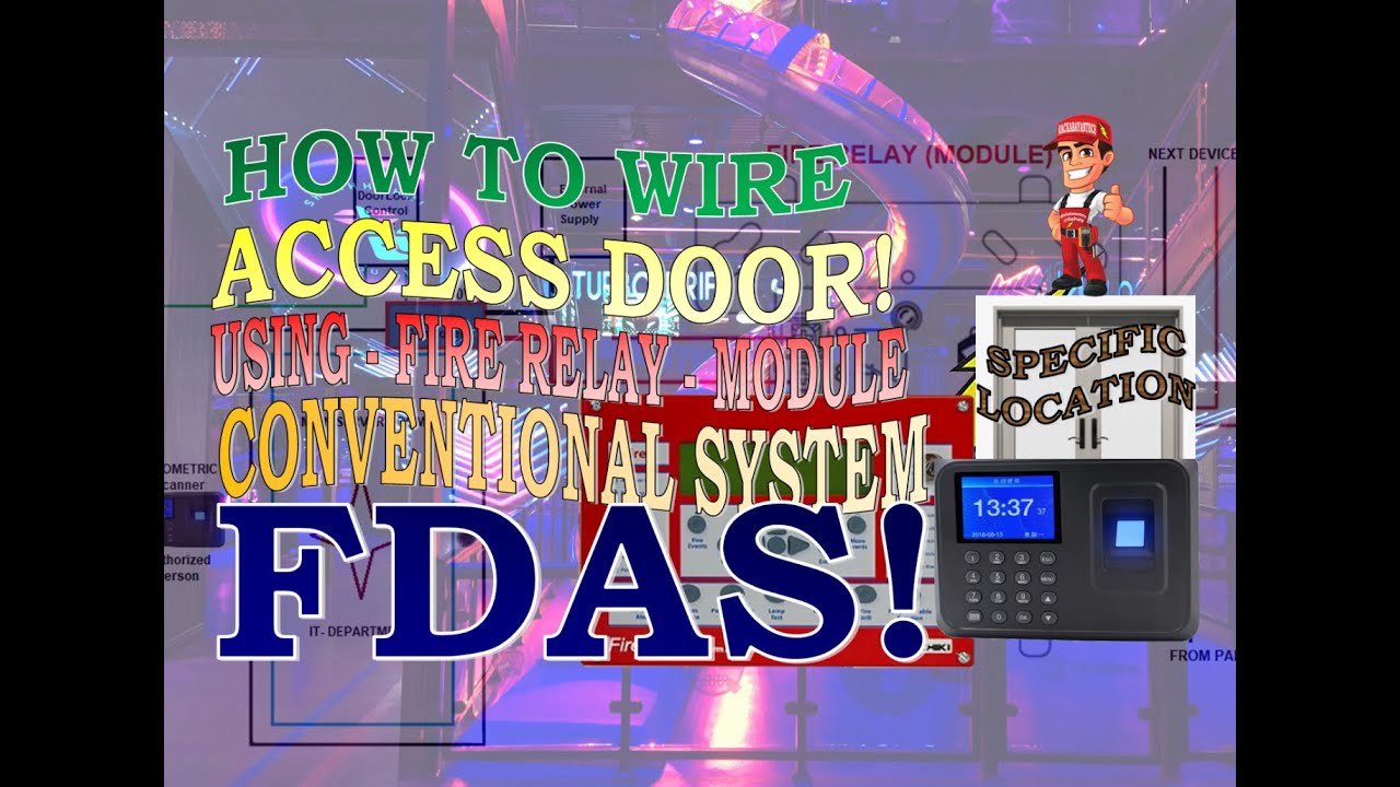 How to wire ACCESS DOOR using (FIRE RELAY MODULE) in Conventional Fire Alarm System