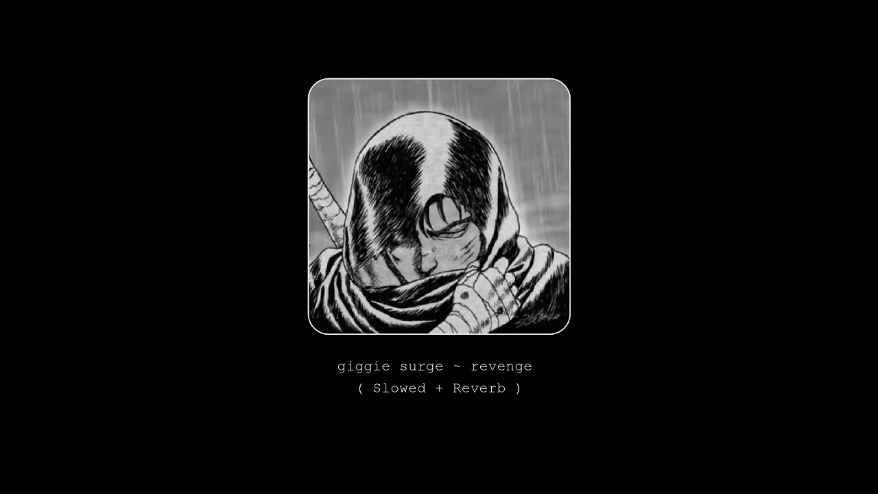 Giggie Surge - Revenge ( slowed + reverb )
