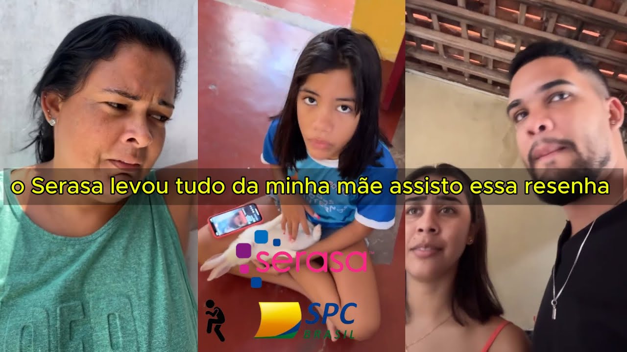 o Serasa levou tudo da minha mãe assisto essa resenha kkk