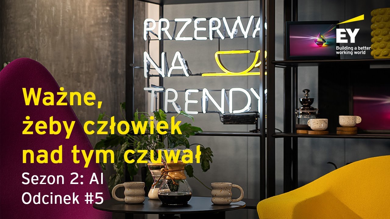 Przerwa na trendy - Sezon 2: AI - Odcinek #5: Ważne, żeby człowiek nad tym czuwał