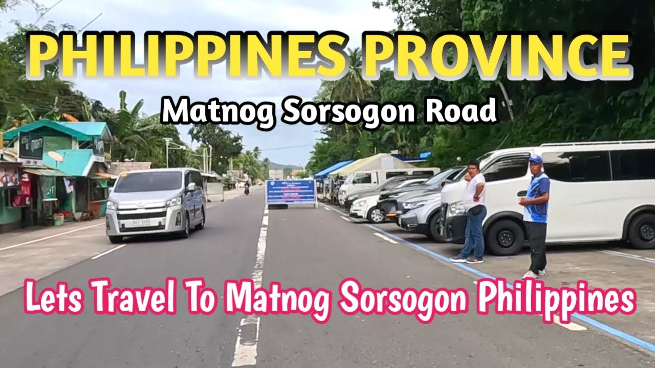 Let's Travel to MATNOG SORSOGON | MATNOG SORSOGON ROAD