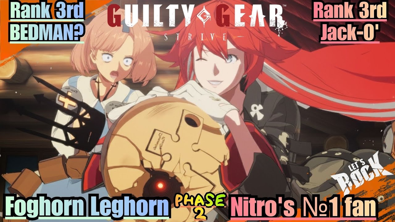 GGST➤Rank 3rd BEDMAN? / ベッドマン [ Foghorn Leghorn ] vs Rank 3rd Jack-O' / ジャックオー [ Nitro's №1 fan ]