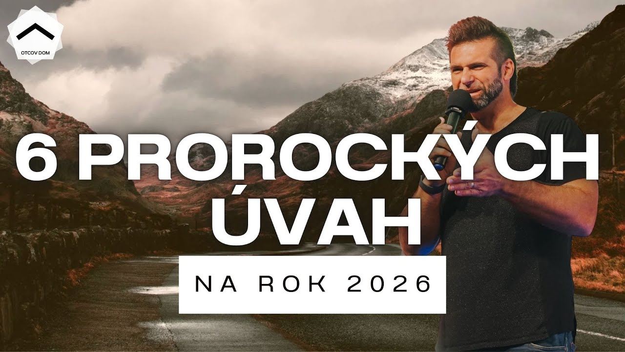6 prorockých úvah na rok 2026 | Vlado Žák | Otcov dom 11.1.2026
