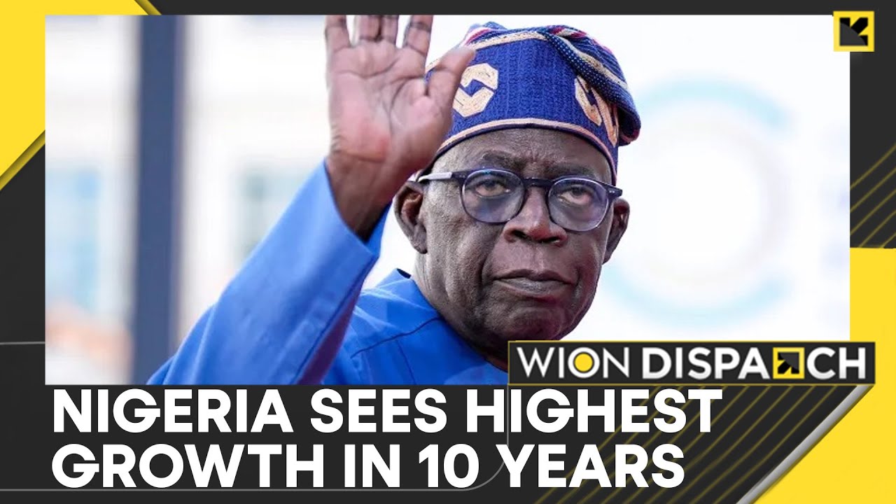 Nigeria Records Fastest Growth In 10 Years | World News | WION Dispatch