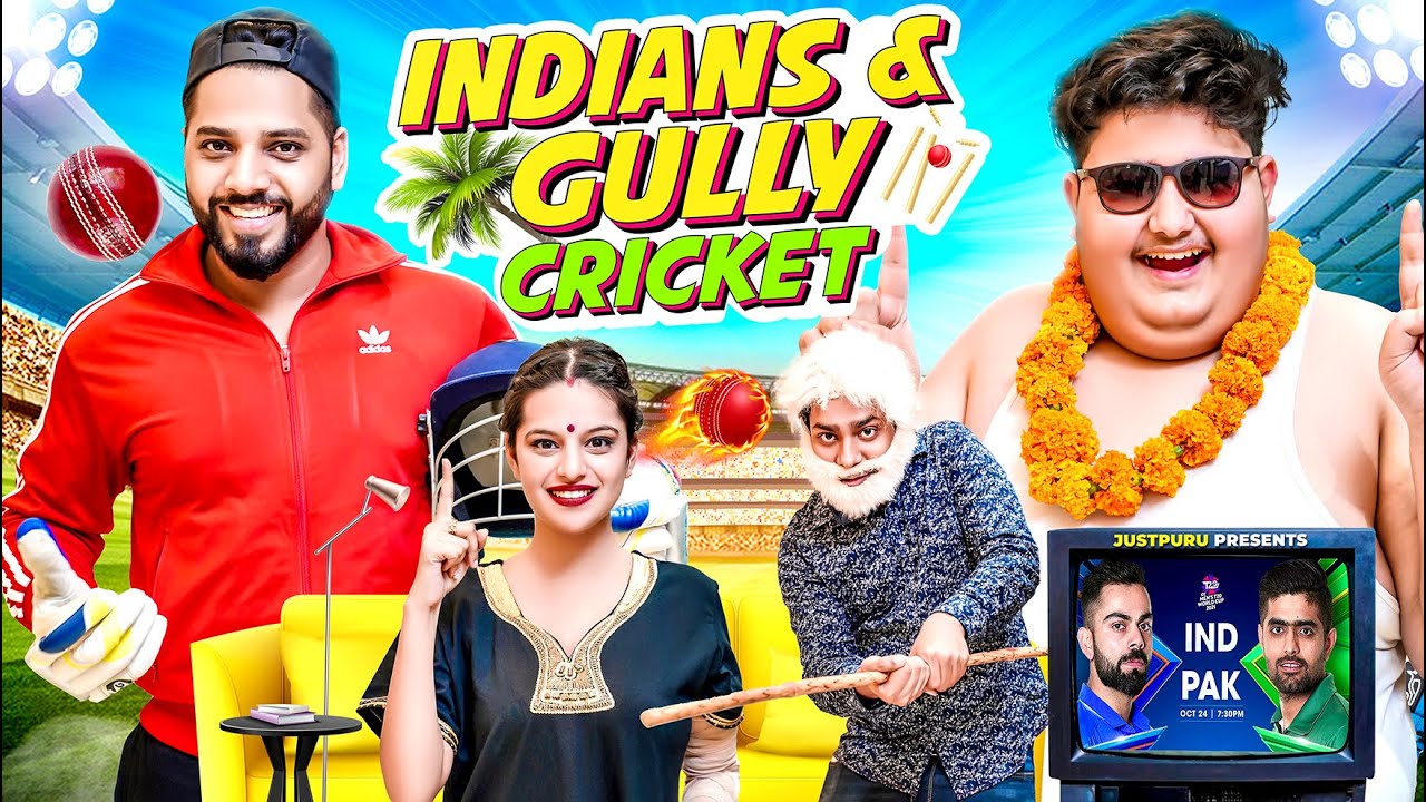 INDIANS & GULLY CRICKET | @KaptainKunwar @SahibaBindra || JustPuru