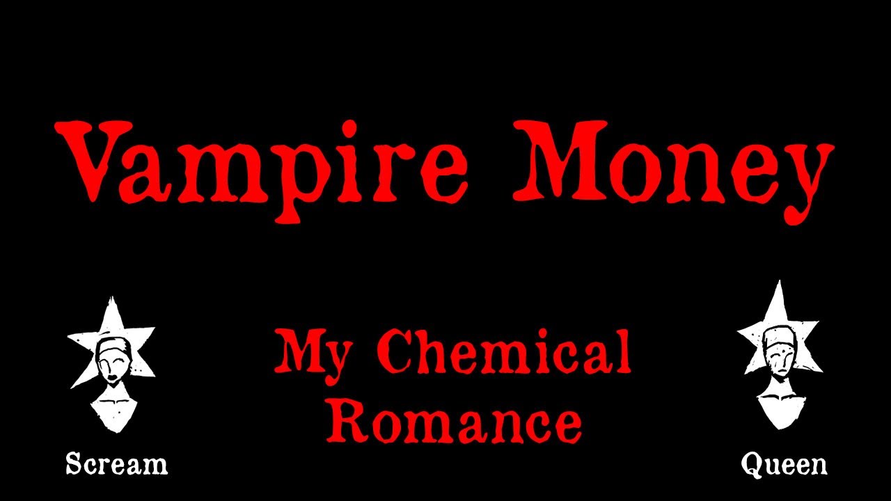 My Chemical Romance - Vampire Money - Karaoke