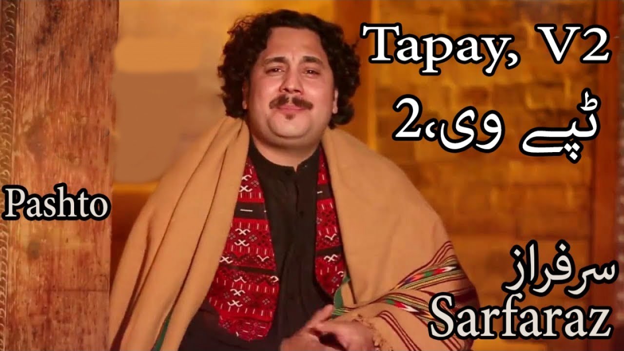 Tappy, v2 | Pashto Singer Sarfaraz | HD Video Song