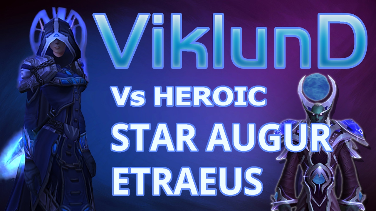 Serenity vs Star Augur Etraeus Heroic (Spriest POV)