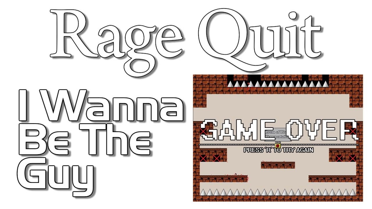 Rage Quit - I Wanna be the Guy | Rooster Teeth