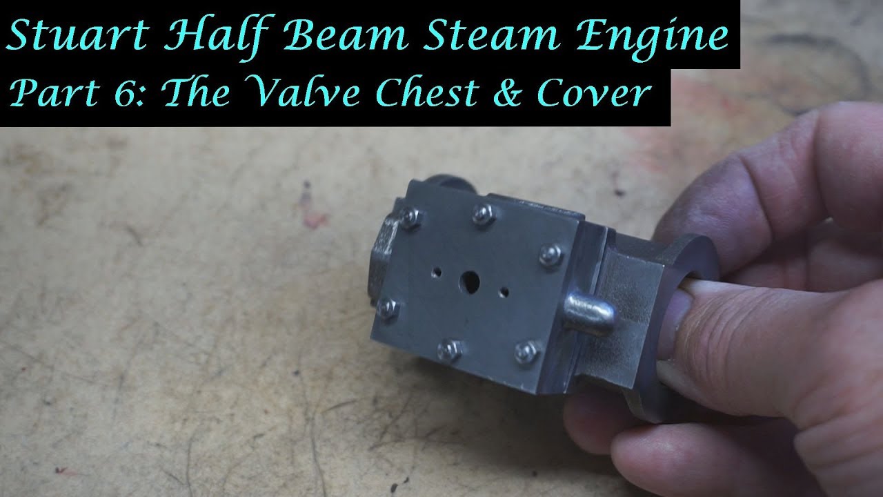 #MT32 Part 6 - Making a Stuart Half Beam Steam Engine. The Valve Chest and Cover. By Andrew Whale.