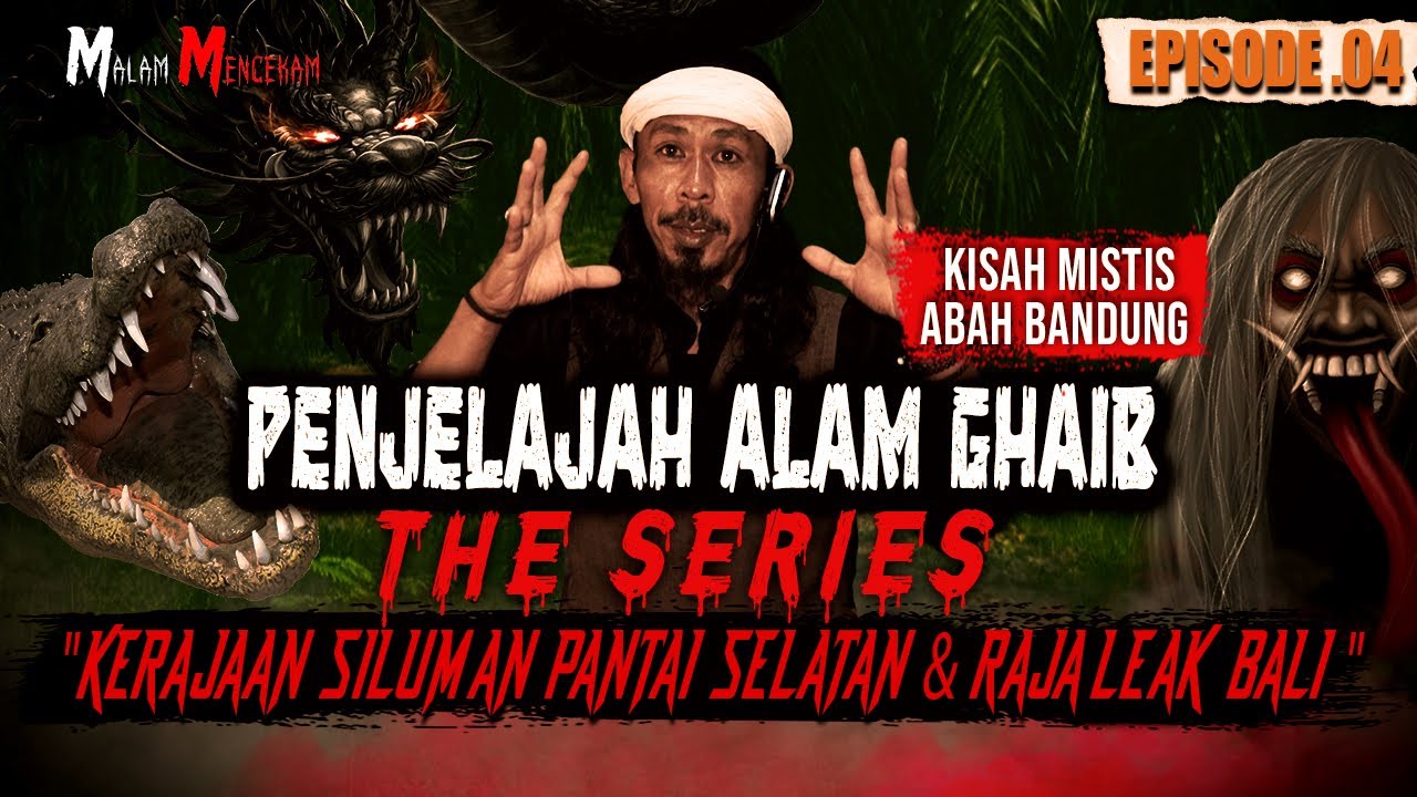 MENYELAM DI KERAJAAN SILUMAN PANTAI SELATAN & RAJA SANTET LEAK BALI PENJELAJAH ALAM GAIB (EPISODE 4)