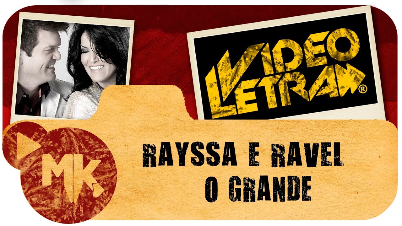 Rayssa e Ravel - 🙌 O Grande - COM LETRA (VideoLETRA&reg; oficial MK Music)