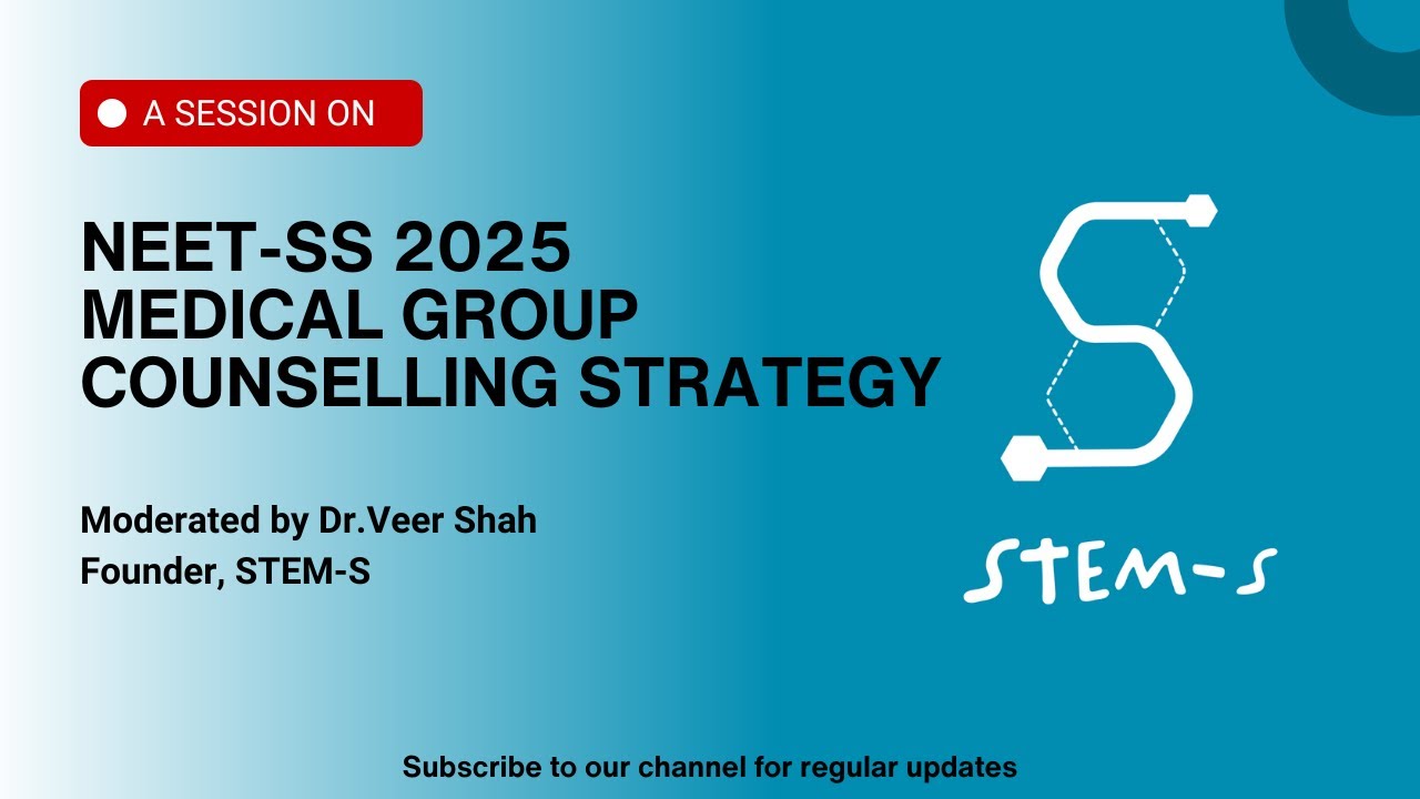 NEET-SS 2025 Medical Group Counselling Support & Seat Selection Strategy | A live session by STEM-S