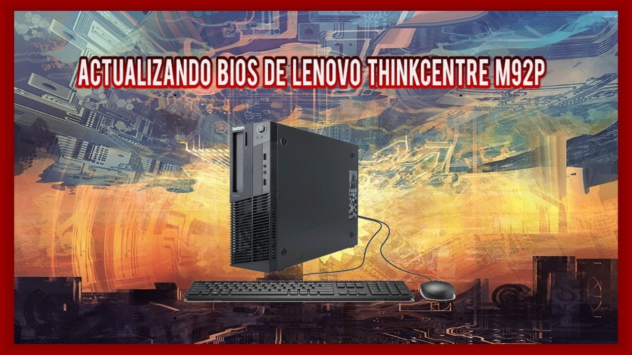 Actualizando BIOS de la Lenovo ThinkCentre M92p