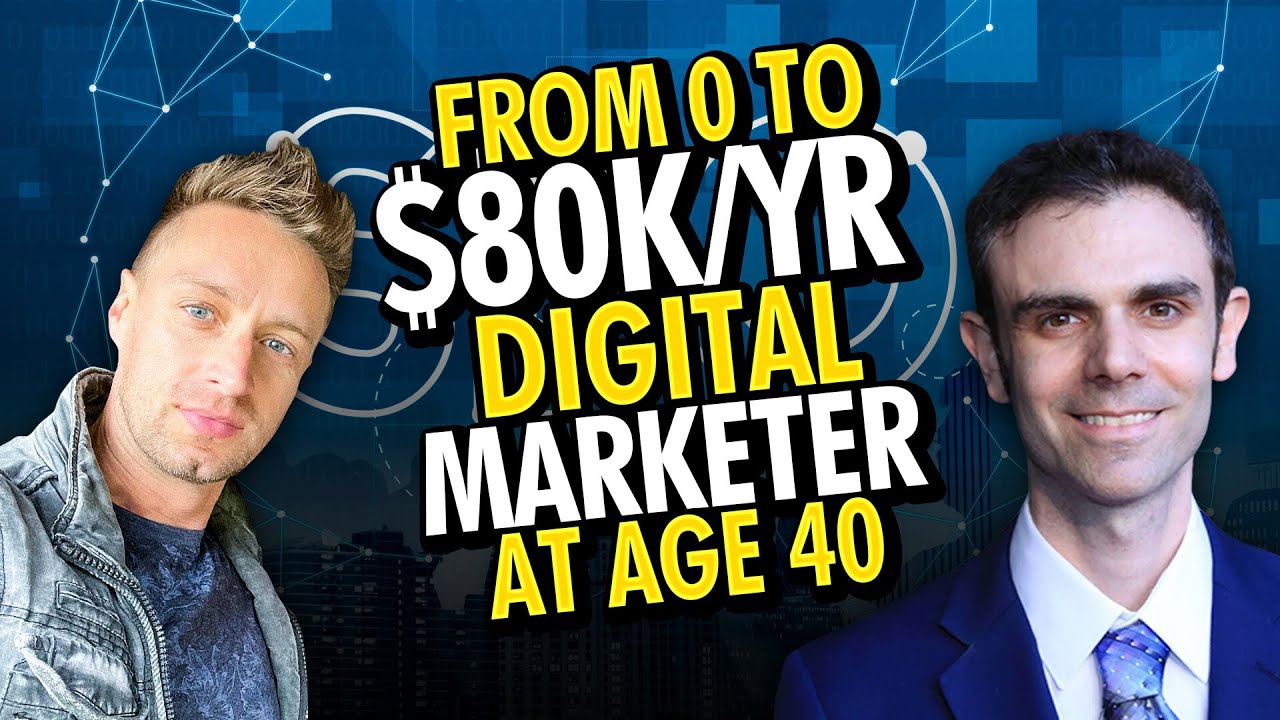 From 0 to $80K/Yr Remote Digital Marketer at Age 40